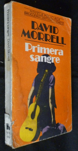 Primera Sangre-david Morrell- 1a Edición Junio 1979-bruguera