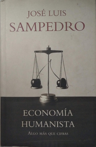 Economia Humanista Jose Luis Sampedro
