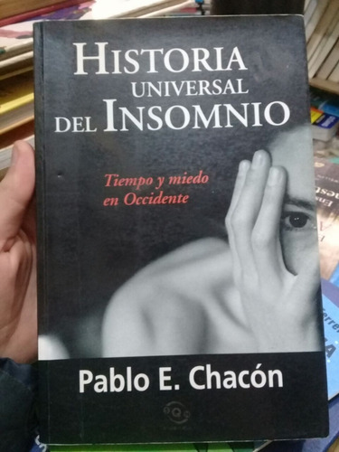 Pablo Chacón / Historia Universal Del Insomnio