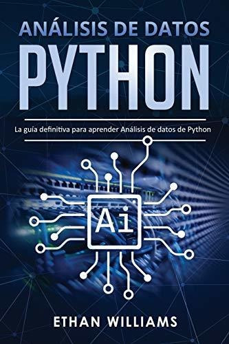 Libro : Análisis De Datos Python La Guía Definitiva Para..