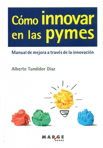 Libro Cómo Innovar En Las Pymes - Tundidor Diaz, Alberto