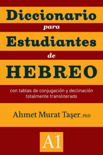 Diccionario Para Estudiantes De Hebreo: Con Tablas De Conjug