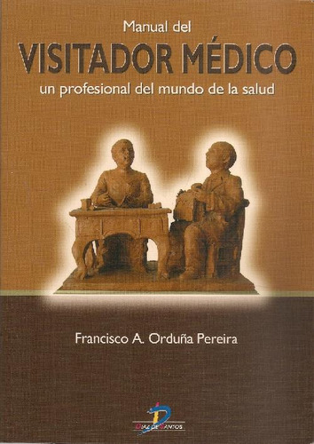 Libro Manual Del Visitador Médico Un Profesional Del Mundo D