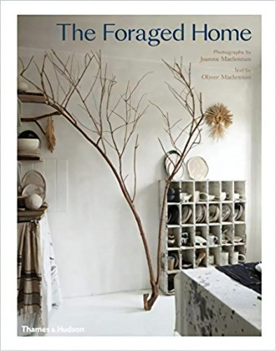 The Foraged Home, De Oliver Maclennan. Editorial Thames & Hudson Ltd, Tapa Dura En Inglés