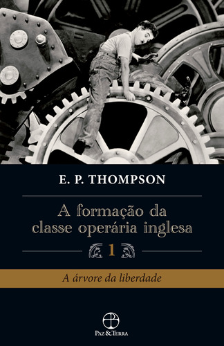 A formação da classe operária inglesa (Vol. 1), de Thompson, E. P.. Editora Paz e Terra Ltda., capa mole em português, 2012