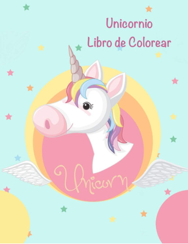 Libro: Unicornio Libro De Colorear: Hermoso Libro Para Niños