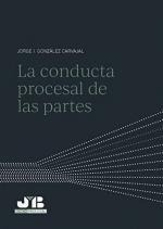 La Conducta Procesal De Las Partes  Jorge I Gonzalez Aqwe