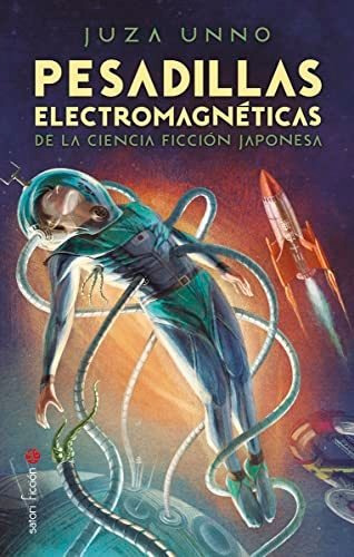 Pesadillas Electromagnéticas De La Ciencia Ficción Japonesa 