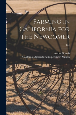 Libro Farming In California For The Newcomer; L51 - Shult...