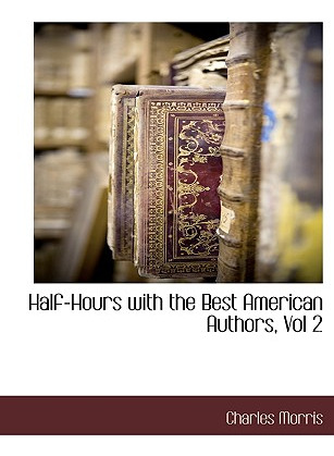 Libro Half-hours With The Best American Authors, Vol 2 - ...