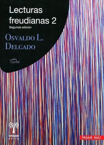 Lecturas Freudianas 2 - Nueva Edicion - Osvaldo L. Delgado