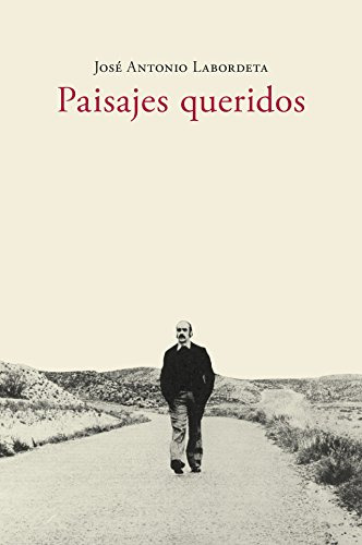 Paisajes Queridos - Labordeta Jose Antonio