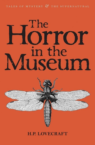 Horror In The Museum,the: Collected Short Stories Vol. 2 Kel