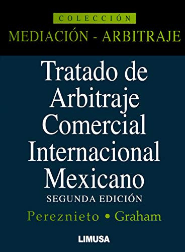 Libro Tratado De Arbitraje Comercial Internacional Mexicano