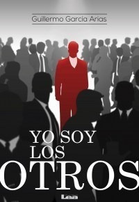 Libro Yo Soy Los Otros De Guillermo Garcia Arias