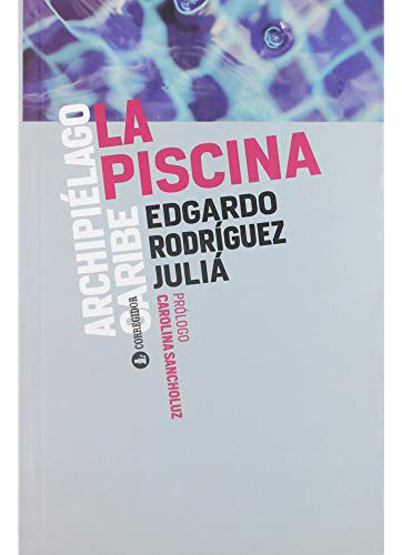 Piscina La Archipielago Caribe, De Julia Rodriguez., Vol. Abc. Editorial Corregidor, Tapa Blanda En Español, 1
