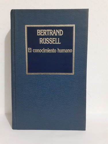 El Conocimiento Humano - Bertrand Russell  - Ed. Hyspamerica