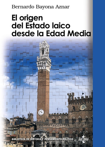 Origen Del Estado Laico Desde La Edad Media, De Bernardo Bayona Aznar. Editorial Tecnos (g), Tapa Blanda En Español