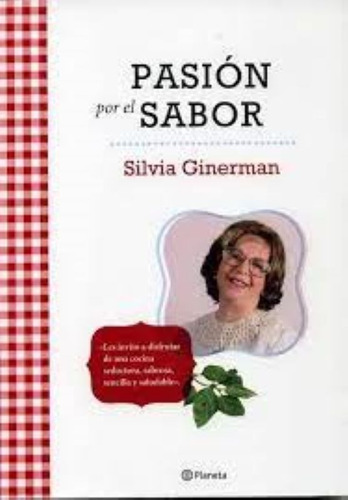 Pasión Por El Sabor- Silvia Ginerman
