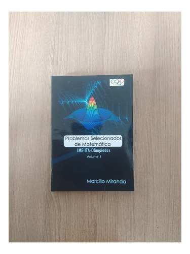 Problemas Selecionados De Matemática Ime Ita Olimpíadas Volume 1 Marcilio Miranda