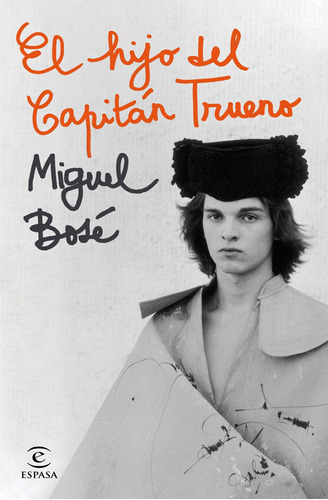 El hijo del Capitán Trueno, de Miguel Bosé. Editorial Espasa en español, 2021