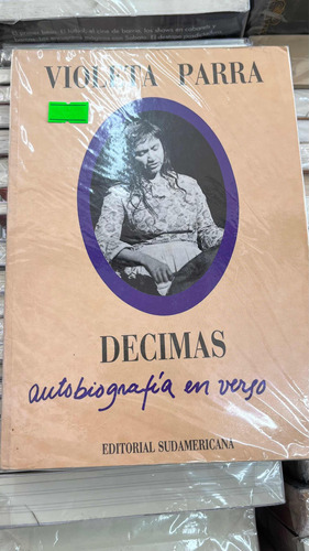 Décimas / Autobiografía En Verso / Violeta Parra/ Usado 