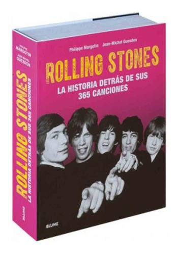 Rolling Stones: La Historia Detrás De Sus 365 Canciones