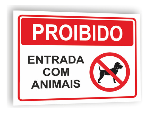 Placa Aviso Proibido A Entrada De Animais Sinalização