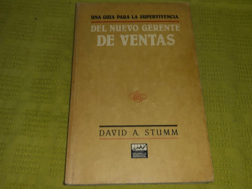 Del Nuevo Gerente De Ventas - David A. Stumm - Grupo Norma