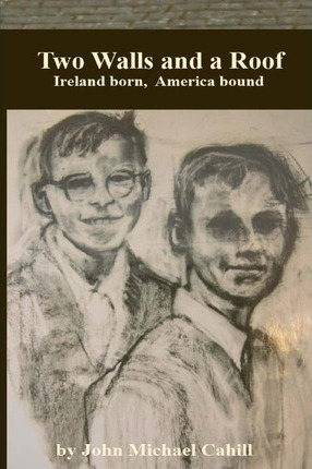 Libro Two Walls And A Roof : Ireland Born, American Bound...