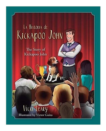 La Historia De Kickapoo John (spanish And English).