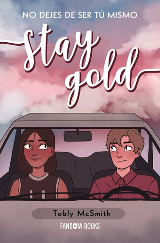 Stay Gold, De Mcsmith, Tobly. Editorial Fandom Books, Tapa Blanda En Español