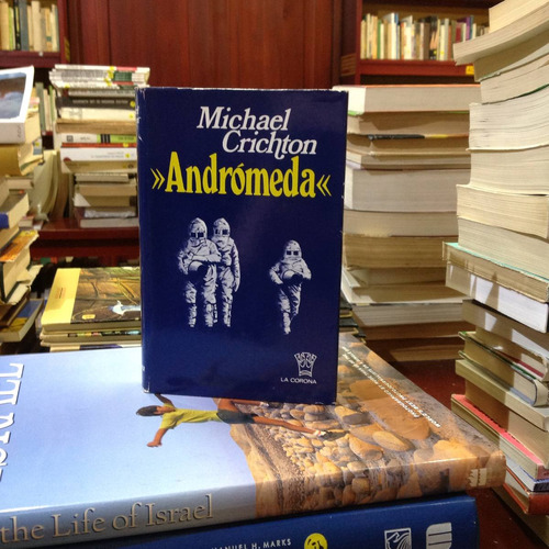 Andromeda. Michael Crichton. Editorial Brugera.