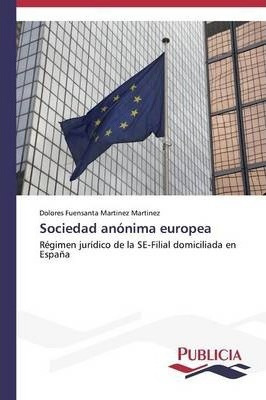 Libro Sociedad Anonima Europea - Martinez Martinez Dolore...