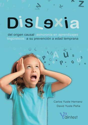 Libro: Dislexia: Del Origen Causal A Su Prevención A Edad