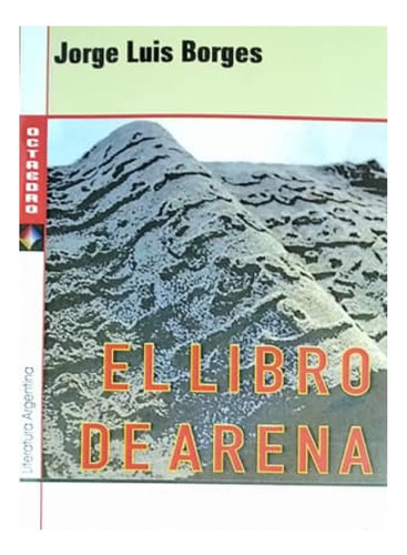 El Libro De Arena / Jorge Luis Borges / Libro Nuevo!!!