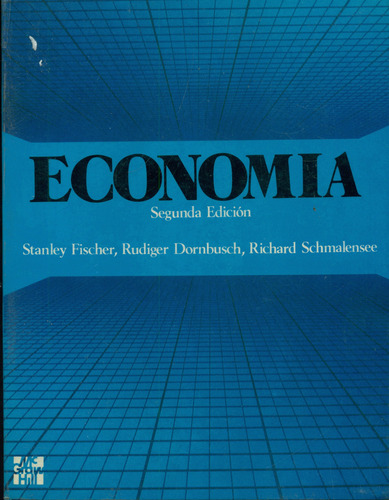 Economia / 2da Ed - Fischer, Dornbusch, Schmalensee