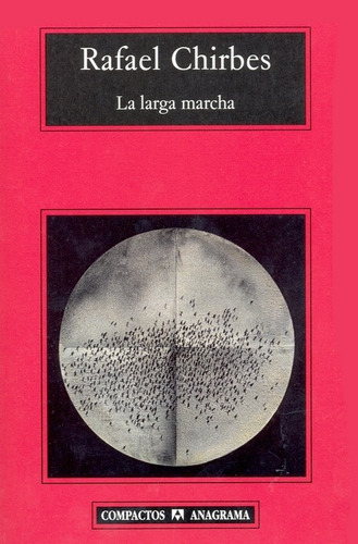 La Larga Marcha - Rafael Chirbes