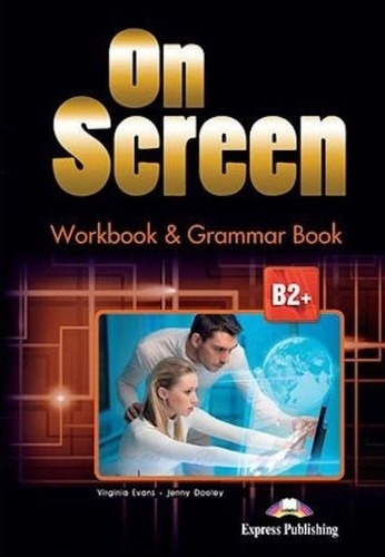 On Screen B2+ - Workbook And Grammar Book *new Edition - Exp