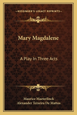 Libro Mary Magdalene: A Play In Three Acts - Maeterlinck,...