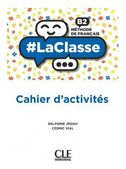 Bach Laclasse B2. Cahier D'activités 2021 Aa.vv Cle-anaya