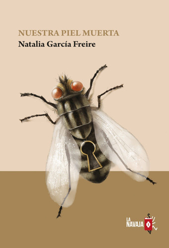 Nuestra Piel Muerta, De Natalia García Freire., Vol. Unico. Editorial La Navaja Suiza, Tapa Blanda En Español