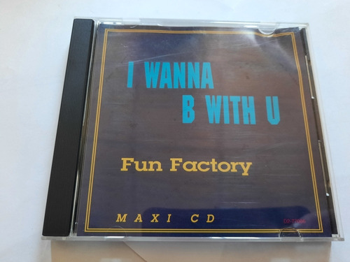 Fun Factory - I Wanna B With You / Remixes / Cd - Usa