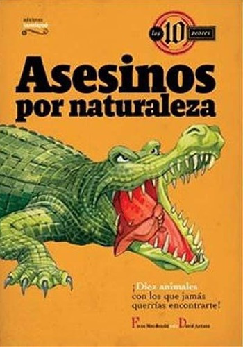 Asesinos Por Naturaleza, De Macdonald, Fiona. Editorial Iamiqué En Español