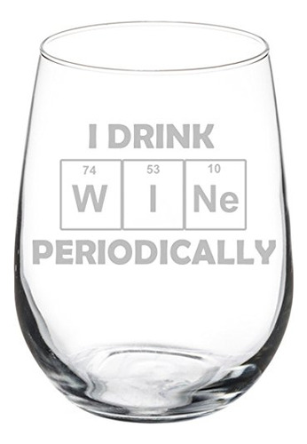 Glass Goblet Funny Ciencia Geek Nerd I Drink