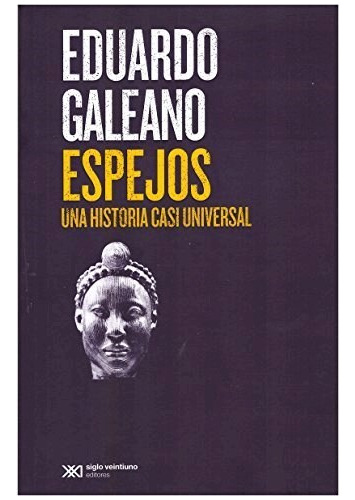 Espejos - Galeano Eduardo (libro) - Nuevo