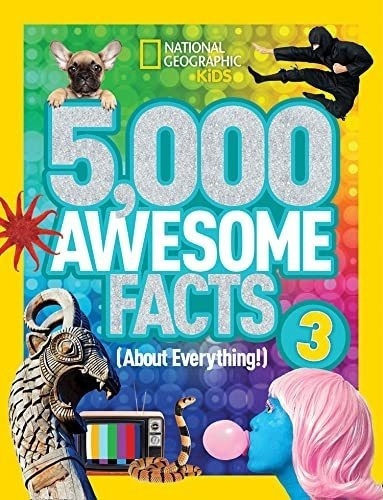 5,000 Awesome Facts (about Everything) 3 National.., De Kids, National. Editorial National Geographic Kids En Inglés