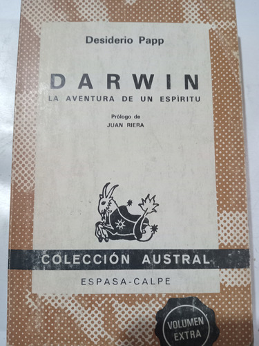 Darwin, Aventura De Un Espíritu: Desiderio Papp, Austral 