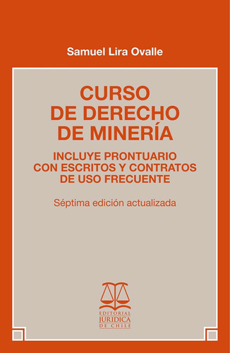 Curso De Derecho De Mineria / Samuel Lira Ovalle