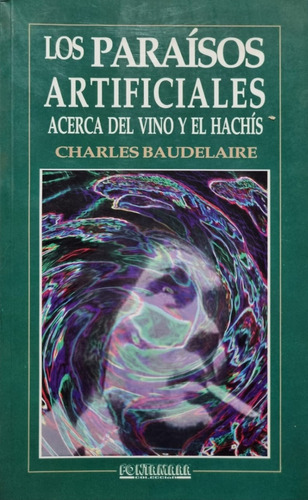 Los Paraísos Artificiales Charles Baudelaire 